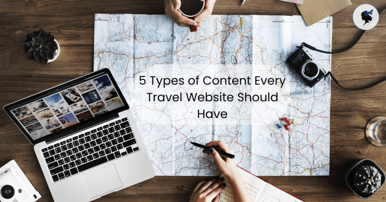 5 Types of Content Every Travel Website Should&nbsp;Have