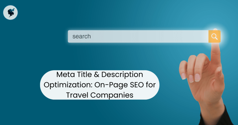 Meta Title & Description Optimization: On-Page SEO for Travel&nbsp;Companies