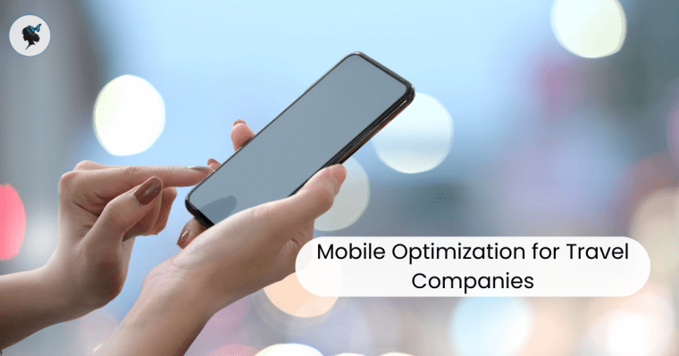 Mobile Optimization for Travel&nbsp;Companies