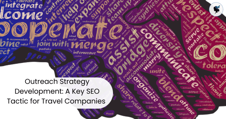 Outreach Strategy Development: A Key SEO Tactic for Travel&nbsp;Companies