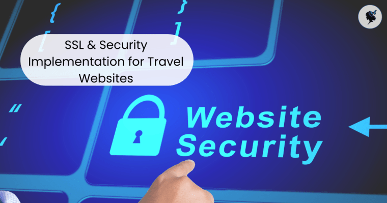 SSL & Security Implementation for Travel&nbsp;Websites