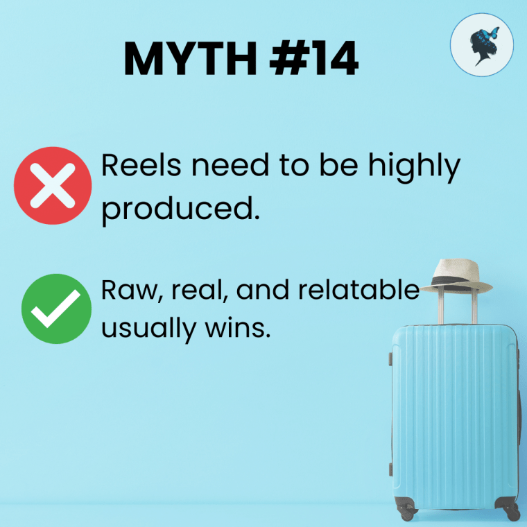 Infograph: Myth #14: Reels need to be highly produced.