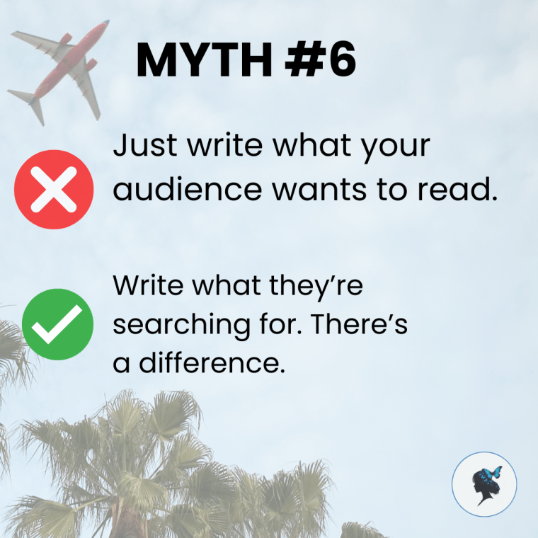 Infograph: Myth #6: Just write what your audience wants to read.