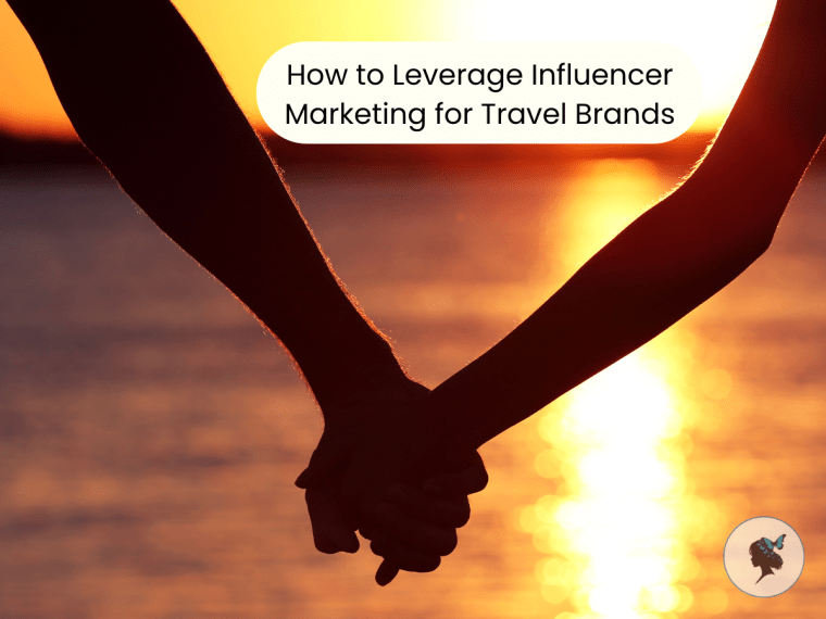 How to Leverage Influencer Marketing for Travel&nbsp;Brands