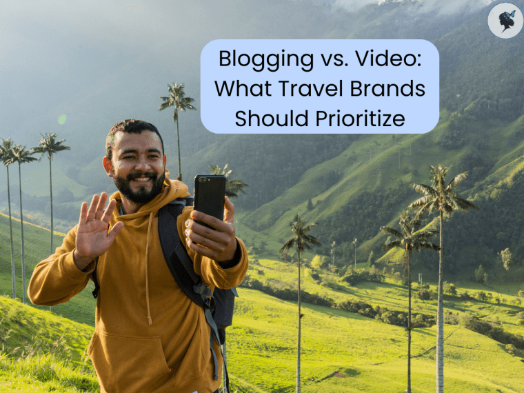 Blogging vs. Video: What Travel Brands Should&nbsp;Prioritize