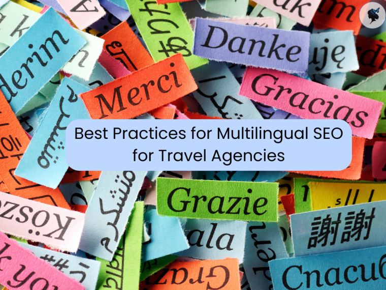 Best Practices for Multilingual SEO for Travel&nbsp;Agencies