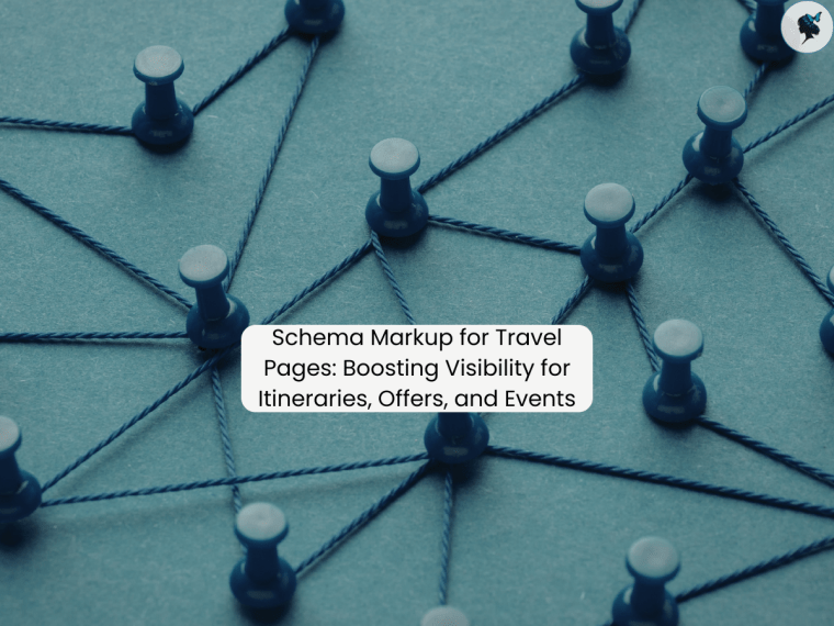 Schema Markup for Travel Pages: Boosting Visibility for Itineraries, Offers, and&nbsp;Events