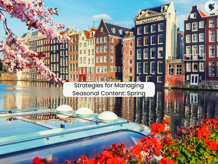 Strategies for Managing Seasonal Content:&nbsp;Spring