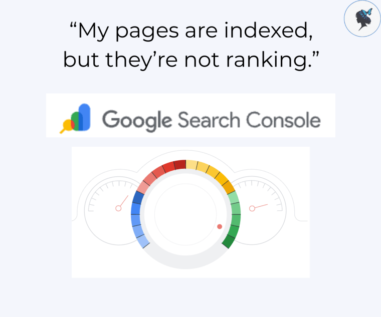 infograph: “My pages are indexed, but they’re not ranking.” GSC Logo.