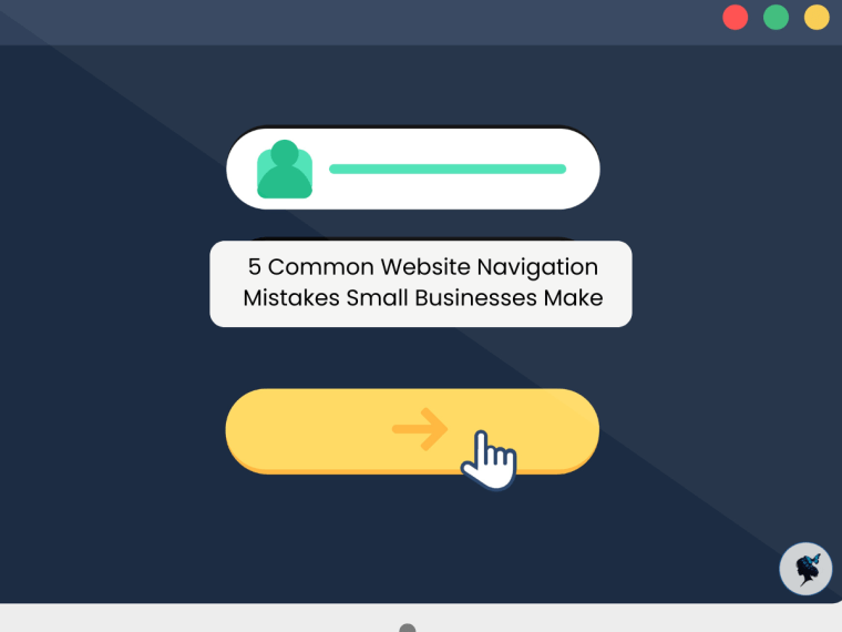 5 Common Website Navigation Mistakes Small Businesses Make