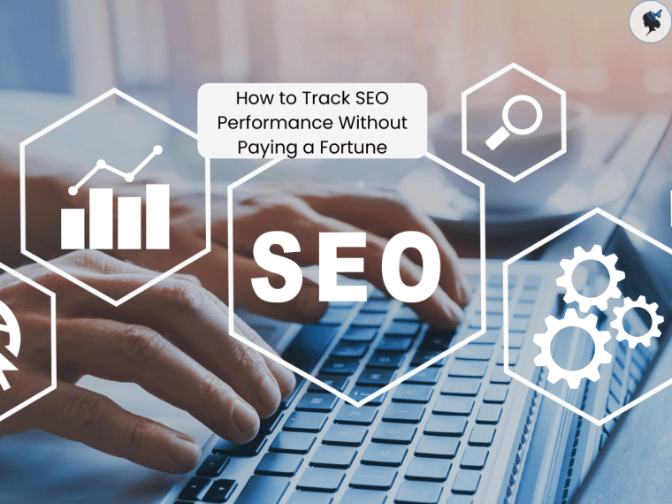How to Track SEO Performance Without Paying a&nbsp;Fortune